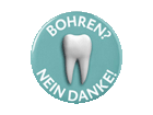 Bohren? Nein, danke!